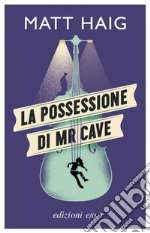 La possessione di Mr Cave. E-book. Formato EPUB ebook