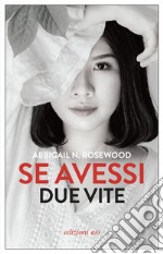 Se avessi due vite. E-book. Formato EPUB ebook