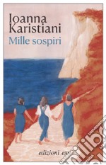 Mille sospiri. E-book. Formato EPUB ebook