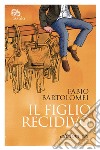 Il figlio recidivo. E-book. Formato EPUB ebook