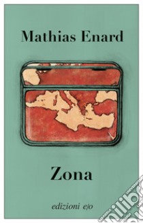 Zona. E-book. Formato EPUB ebook di Mathias Enard