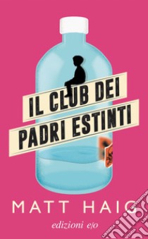 Il Club dei Padri Estinti. E-book. Formato EPUB ebook di Matt Haig