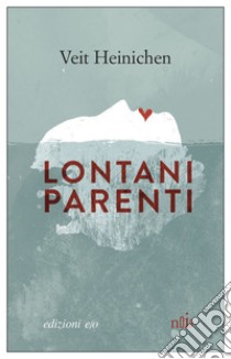 Lontani parenti. E-book. Formato EPUB ebook di Veit Heinichen