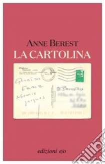 La cartolina. E-book. Formato EPUB ebook di Anne Berest