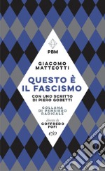 Questo è il fascismo: Con uno scritto di Piero Gobetti. E-book. Formato EPUB ebook