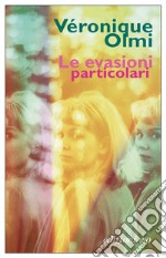 Le evasioni particolari. E-book. Formato EPUB ebook