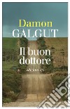 Il buon dottore. E-book. Formato EPUB ebook di Damon Galgut