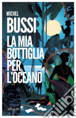 La mia bottiglia per l'oceano. E-book. Formato EPUB ebook