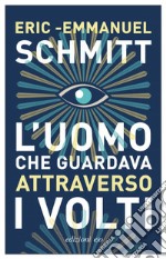 L'uomo che guardava attraverso i volti. E-book. Formato EPUB ebook