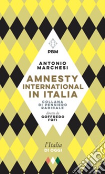 Amnesty International in Italia. E-book. Formato EPUB ebook di Antonio Marchesi