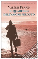 Il quaderno dell'amore perduto. E-book. Formato EPUB ebook