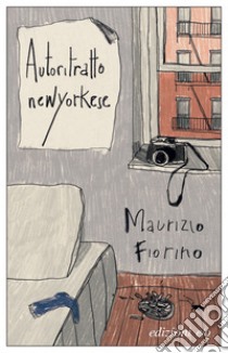 Autoritratto newyorkese. E-book. Formato EPUB ebook di Maurizio Fiorino