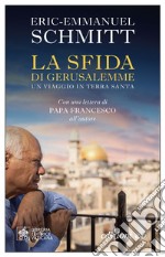 La sfida di Gerusalemme: Un viaggio in Terra santa. E-book. Formato EPUB ebook