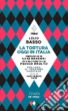 La tortura oggi in Italia. E-book. Formato EPUB ebook