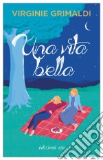 Una vita bella. E-book. Formato EPUB