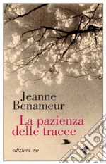 La pazienza delle tracce. E-book. Formato EPUB ebook