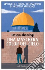 Una maschera color del cielo. E-book. Formato EPUB ebook