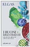 I buoni risentimenti: Saggio sul disagio postcoloniale. E-book. Formato EPUB ebook