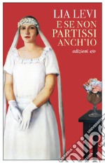 E se non partissi anch'io. E-book. Formato EPUB ebook