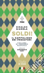 SOLDI! Il capitalismo dei predatori. E-book. Formato EPUB ebook