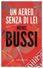 Un aereo senza di lei. E-book. Formato EPUB ebook