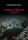 L'anello di Hellcity - Vol.1. E-book. Formato EPUB ebook di Di Giulio Francesco