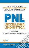 PNL per l'eccellenza linguisticaCome usare le parole giuste nel giusto ordine. E-book. Formato EPUB ebook di Paolo Borzacchiello