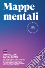 Mappe mentaliCome utilizzare il più potente strumento di accesso alle straordinarie capacità del cervello per pensare, creare, studiare, organizzare. E-book. Formato EPUB ebook