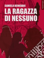 La ragazza di nessuno. E-book. Formato EPUB ebook