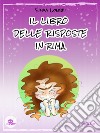 Il libro delle risposte in rima. E-book. Formato EPUB ebook