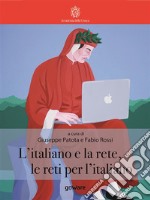 L’Italiano e la rete, le reti per l’italiano. E-book. Formato Mobipocket