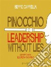 Pinocchio. Leadership without Lies. E-book. Formato EPUB ebook di Beppe Carrella