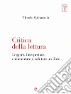 Critica della lettura. Leggere, interpretare, commentare e valutare un libro. E-book. Formato EPUB ebook di Vittorio Spinazzola