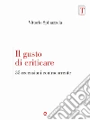 Il gusto di criticare. 35 recensioni controcorrente. E-book. Formato EPUB ebook di Vittorio Spinazzola