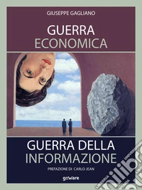 Guerra economica. Guerra della informazione. E-book. Formato EPUB ebook