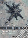 Geopolitica. Storia di un&apos;ideologia. E-book. Formato EPUB ebook