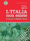 L’Italia non esiste: Prefazione di Gilberto Oneto. E-book. Formato EPUB ebook di Salvi Sergio