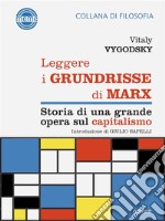 Leggere i Grundrisse di Marx. Storia di una grande opera sul capitalismo. E-book. Formato EPUB ebook