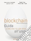 Blockchain. Guida pratica tecnico giuridica all&apos;uso. E-book. Formato EPUB ebook