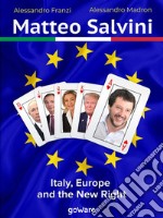 Matteo Salvini. Italy, Europe and the New Right. E-book. Formato EPUB