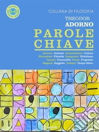 Parole chiave. America, Animale, Antisemitismo, Cultura, Educazione, Filosofia, Insegnante, Nichilismo, Passato, Personalità, Prassi, Progresso, Ragione, Soggetto, Tedesco, Tempo libero. E-book. Formato EPUB ebook