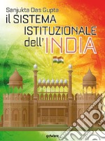 Il sistema istituzionale dell’India. E-book. Formato EPUB ebook