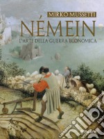 Némein. L’arte della guerra economica . E-book. Formato EPUB ebook