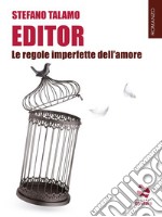 Editor. Le regole imperfette dell’amore. E-book. Formato EPUB