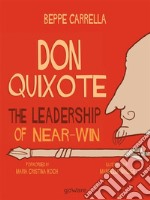 Don Quixote. The Leadership of Near-Win. E-book. Formato EPUB ebook