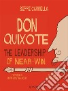 Don Quixote. The Leadership of Near-Win. E-book. Formato EPUB ebook