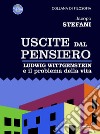 Uscite dal pensiero. Ludwig Wittgenstein e il problema della vita. E-book. Formato EPUB ebook