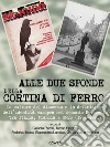 Alle due sponde della cortina di ferro. Le culture del dissenso e la definizione dell’identità europea nel secondo Novecento tra Italia, Francia e URSS (1956-1991). E-book. Formato EPUB ebook