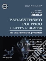 Parassitismo politico e lotta di classe. Per una riscossa dei produttori. E-book. Formato EPUB ebook