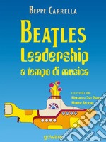 Beatles. Leadership a tempo di musica. E-book. Formato EPUB ebook